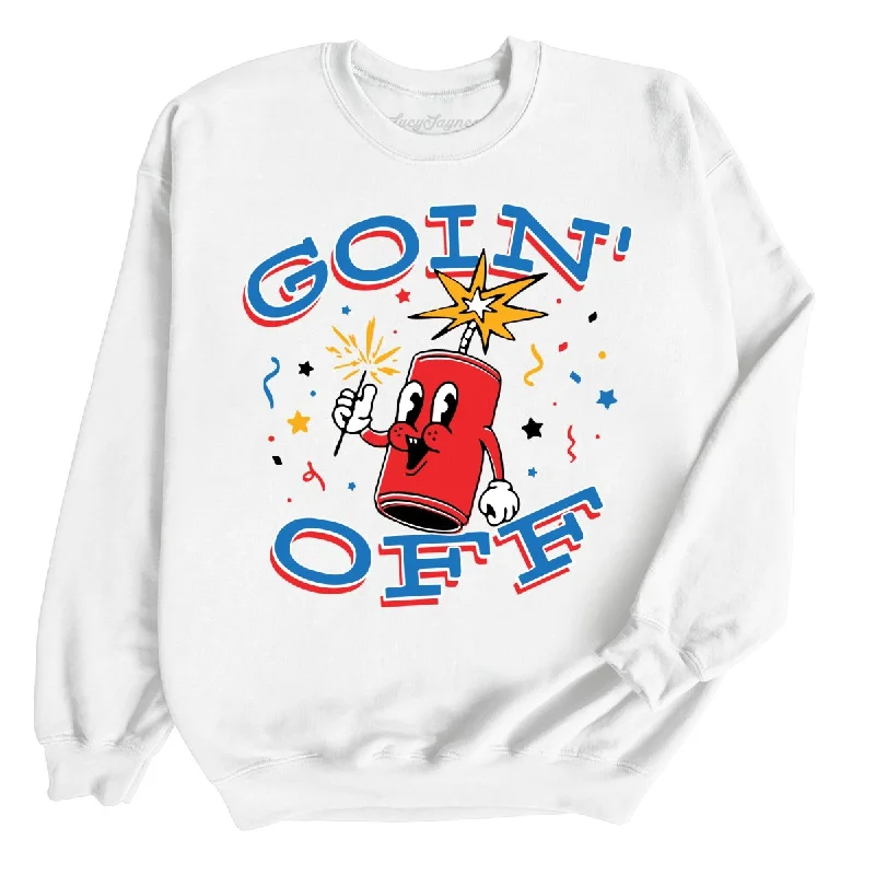 Goin' Off Sweatshirt